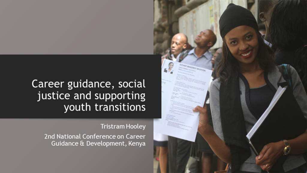 Presentation to the 2nd National Conference on Career Guidance & Development, Kenya: Career guidance, social justice and supporting youth transitions